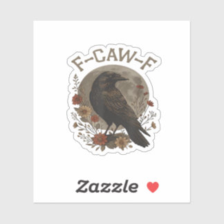 Sticker Corbeau drôle F-Caw-F Humour Gothique Essentiel Te