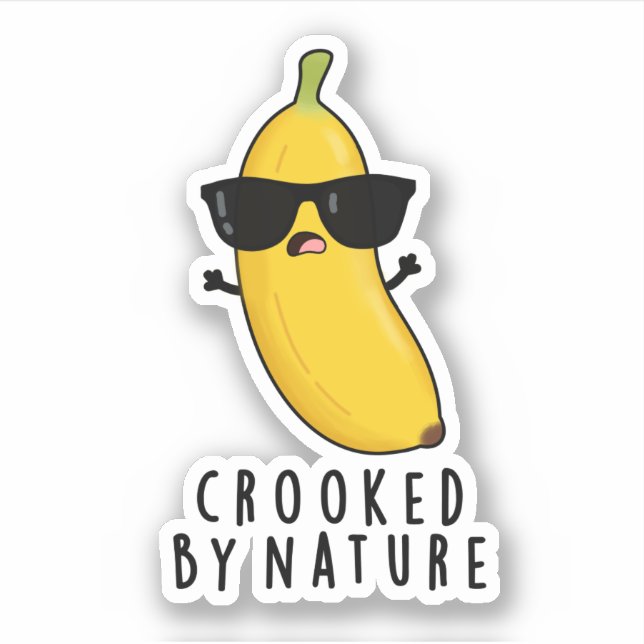 Sticker Crooked By Nature Funny Banana Pun (Devant)