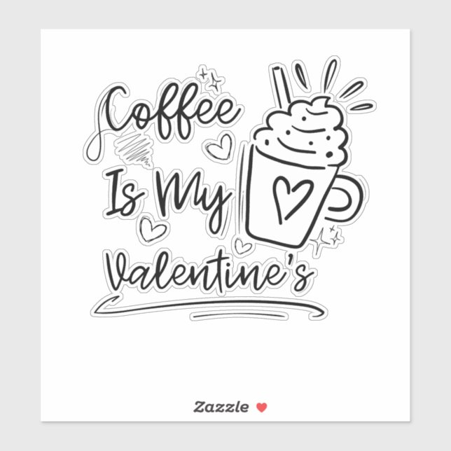 Sticker Cute Coffee Is My Valentine - Funny Coffee Lover G (Feuille)