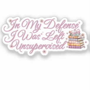 Sticker Dans Ma Défense, On M'A Laissé Un Livre Drôle Sans