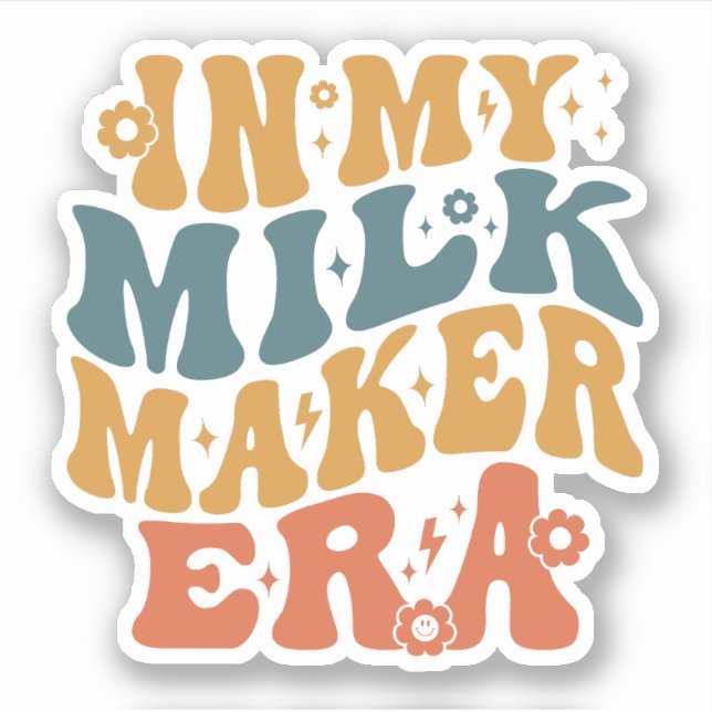 Sticker Dans mon ère de fabricant de lait (Devant)