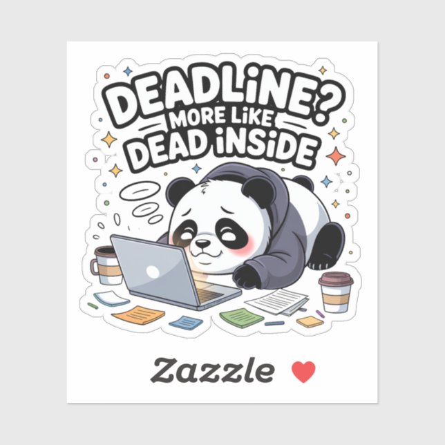 Sticker Date limite ? Plutôt mort à l'intérieur – Panda Ch (Feuille)