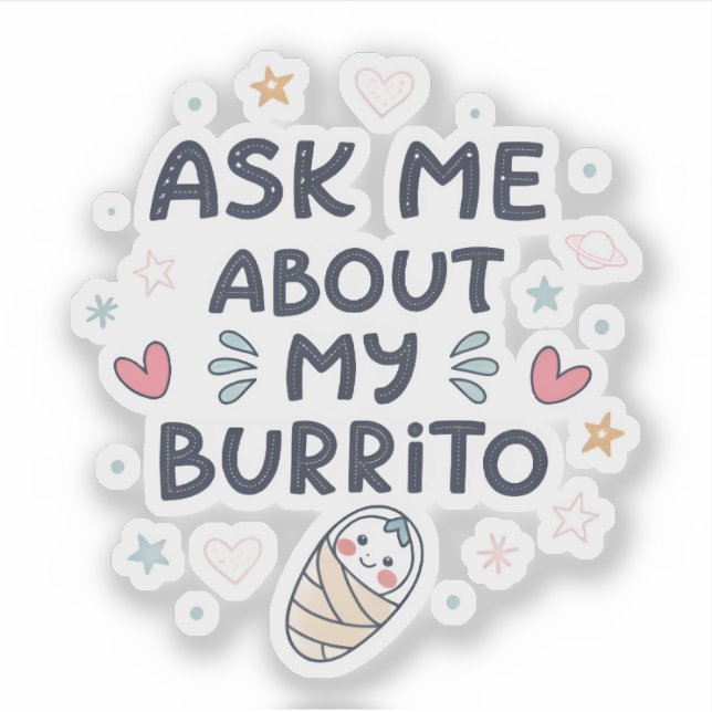 Sticker Demande-moi à propos de mon bébé burrito mignon (Devant)