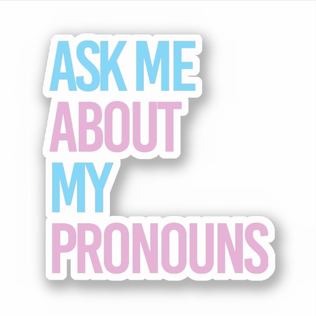 Sticker Demande-moi mes pronoms (Devant)