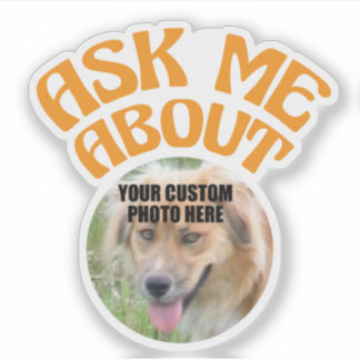 Sticker Demandez-moi à propos de avec photo personnalisée