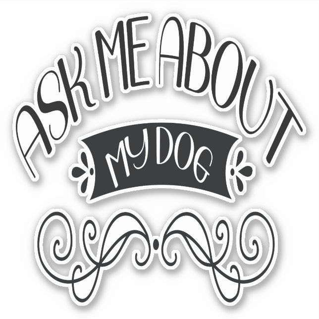 Sticker Demandez-moi à propos de mon chien (Devant)
