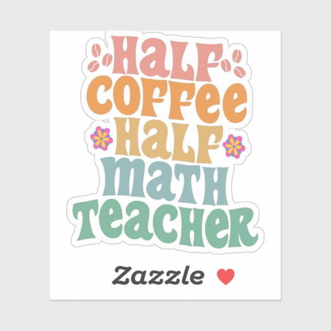 Sticker Demi-Café Demi-Math Enseignant Funny School Studen (Feuille)