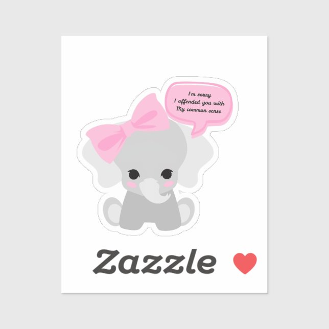 Sticker Désolé De Vous Avoir Offert Un Mignon Éléphant (Feuille)