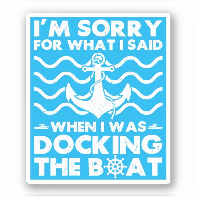 Sticker Désolé Dock Bateau Funny Bateau Capitaine voile (Devant)