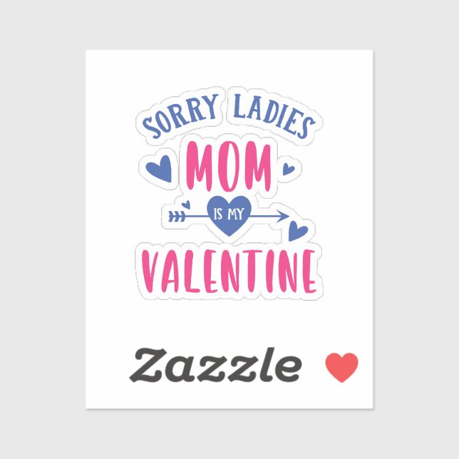 STICKER DÉSOLÉ MESDAMES MAMAN EST MA SAINTE VALENTINE (Feuille)