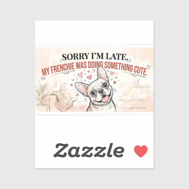 Sticker Désolé pour mon retard, mon Frenchie était mignon  (Feuille)