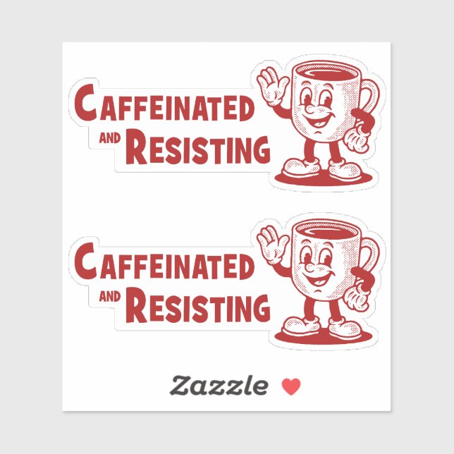 Sticker DEUX ! Caféiné et Résistant Café de Protestation (Feuille)