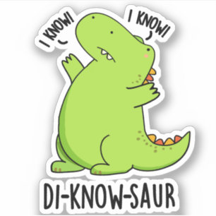 Sticker Di-know-saur Funny Dinosaur Pun