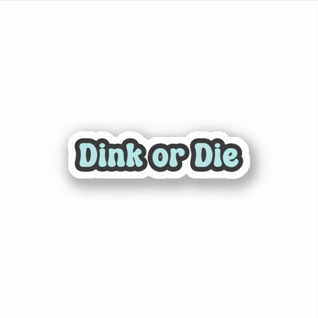 Sticker Dink ou Die Blue Retro Text (Devant)