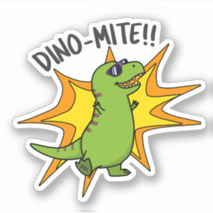 Sticker Dino-mite Funny TRex Dinosaur Pun