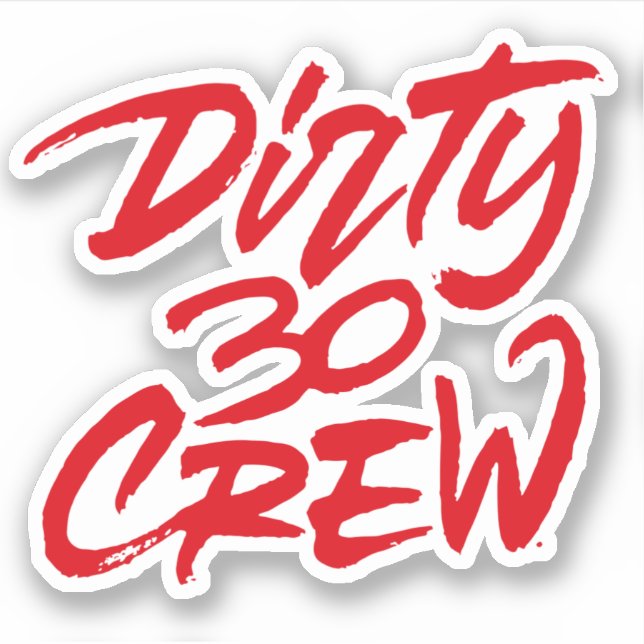 Sticker Dirty 30 trente membres d'équipage (Devant)