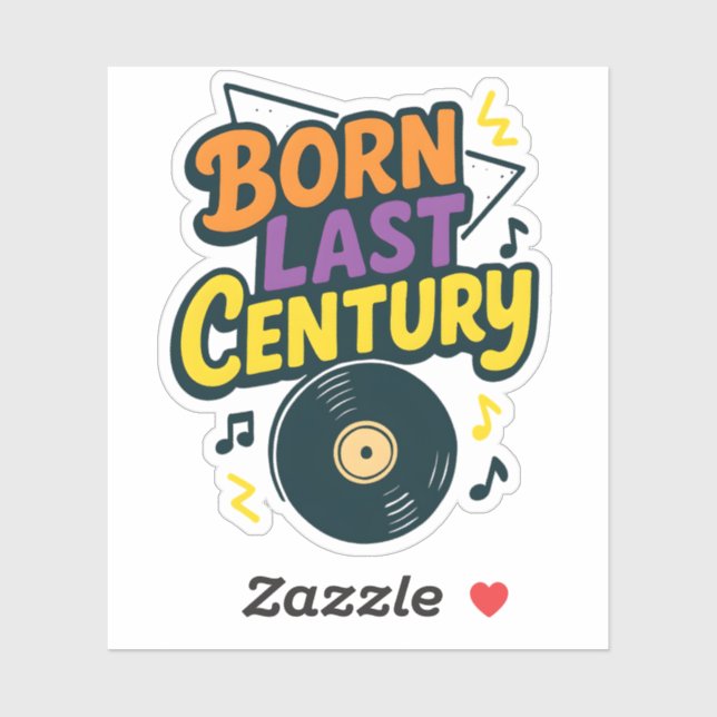 Sticker Disque Vinyle Né le Siècle Dernier Drôle (Feuille)