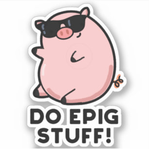Sticker Do Epig Stups Funny Epic Pig Pun