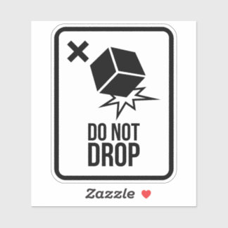 Sticker Do not drop