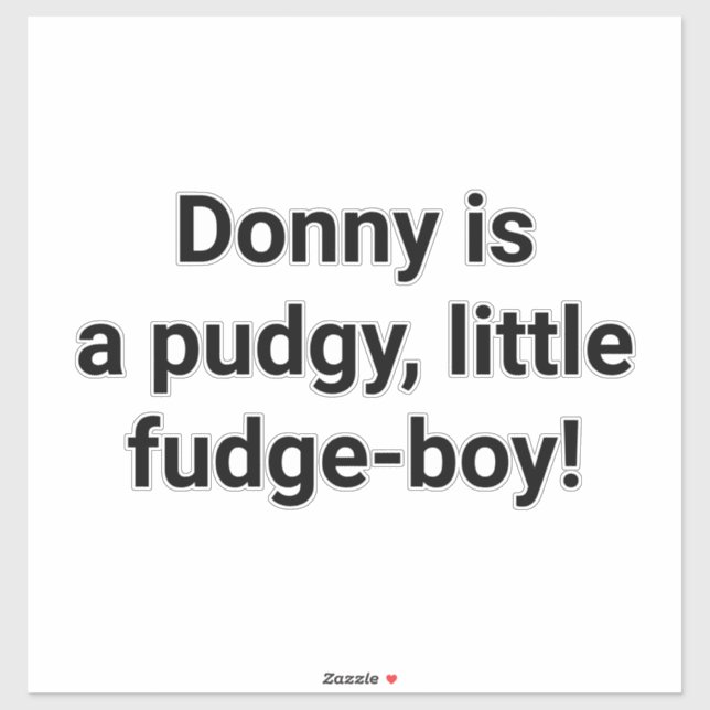 Sticker Donny est un garçon au fudge dodu Hankamer Artjunk (Feuille)