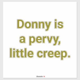 Sticker Donny est un petit pervers Artjunkhaus Hankamer