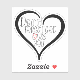Sticker Don't Forget God Loves You