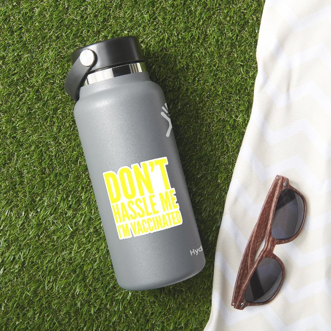 STICKER DON'T HASSLE ME I'M VACCINATED  (HydroFlask Insitu)