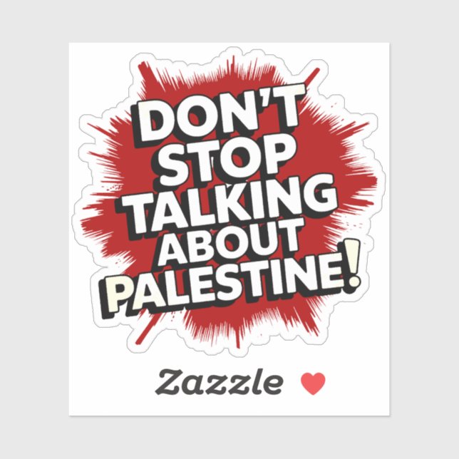 Sticker Don't Stop Talking About Palestine! (Feuille)