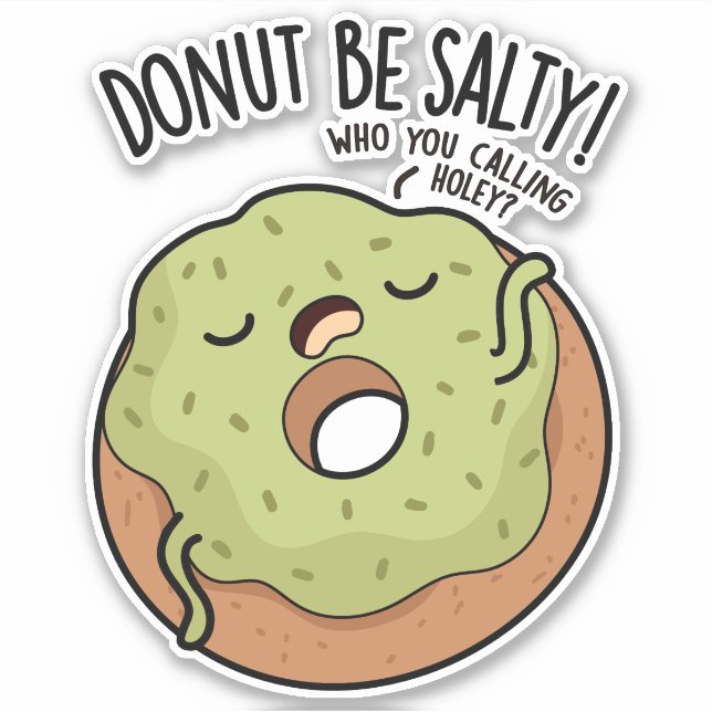 Sticker Donut Be Salty Drôle Donut Pun (Devant)