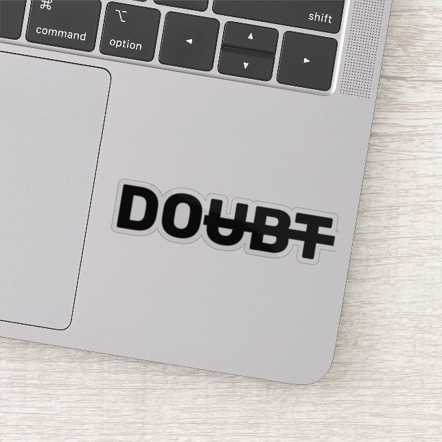 Sticker Doute motivationnel barré faire positif (Détail)
