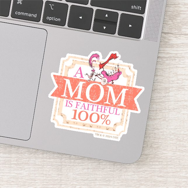 Sticker Dr. Seuss | Une maman est fidèle à 100% (Détail)