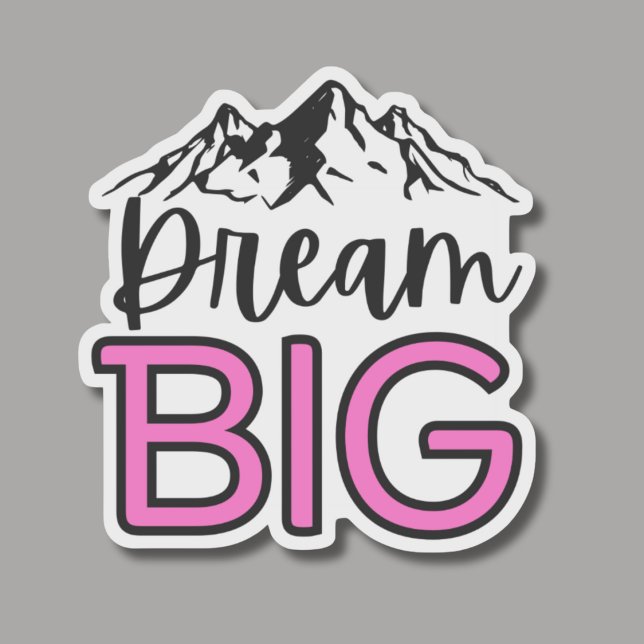 Sticker Dream Big avec Mountain Landscape Waterproof (Créateur téléchargé)