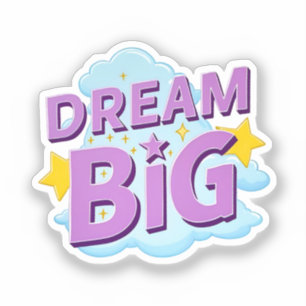 Sticker Dream Big - Devis fantasque