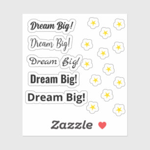 Sticker Dream Big ! motivation