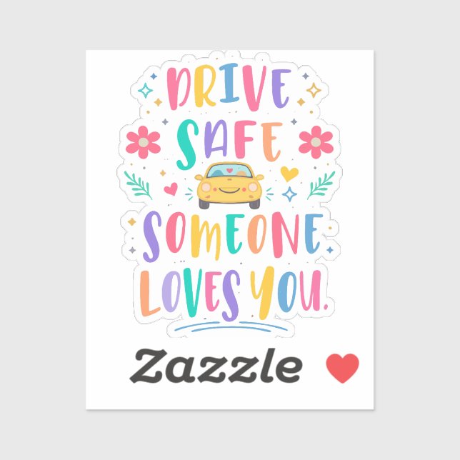 Sticker Drive safe someone loves you (Feuille)
