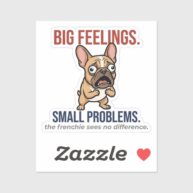 Sticker Drôle de Bouledogue Français Gros Sentiments Petit (Feuille)