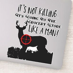 Sticker Drôle Épicerie Chasse Hommes Citation Buck Deer
