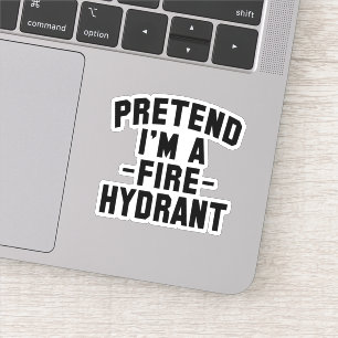 Sticker Drôle Halloween Prétendre que je suis un hydrant d