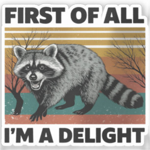 Sticker Drôle Raccoon Citation - Tout d'abord je suis un p