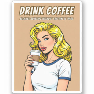 Sticker Drôle Rétro Vintage Café Caféine Humour Pop Art