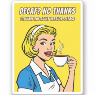 Sticker Drôle Rétro Vintage Café Décaféiné Humour Pop Art
