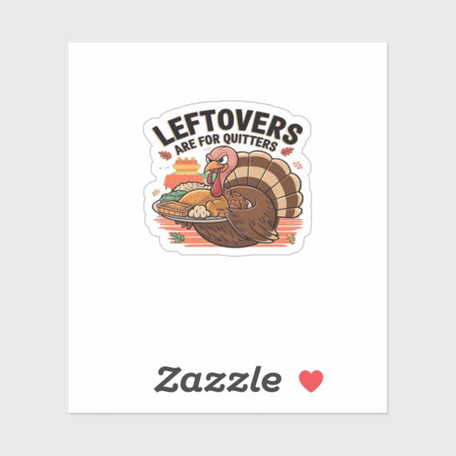 Sticker Drôle Thanksgiving - Les Restes Sont Pour Les Quit (Feuille)