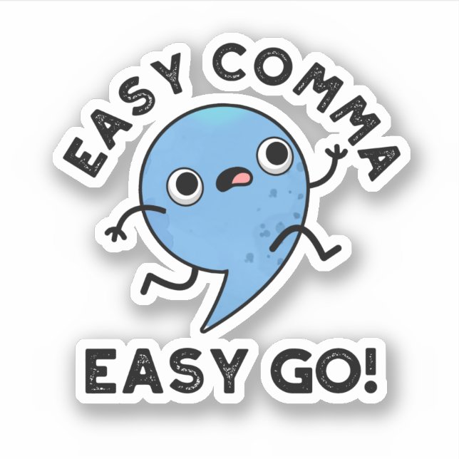 Sticker Easy Comma Easy Go Funny Pun de ponctuation (Devant)