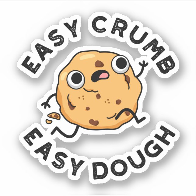 Sticker Easy Crumb Easy Dough Funky Cookie Pun (Devant)