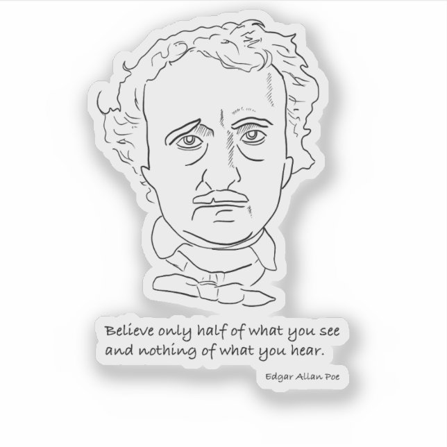 Sticker Edgar Allan Poe Portrait With Believe Quotation (Devant)