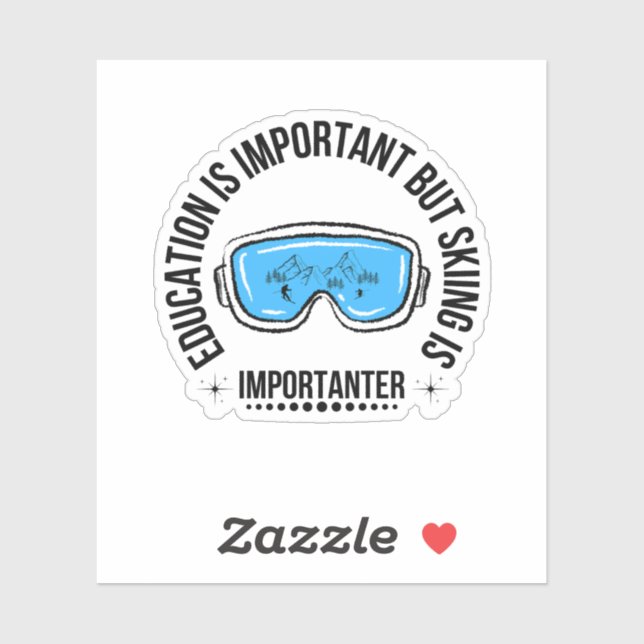 Sticker Education Is Important But Skiing Is Importanter (Feuille)