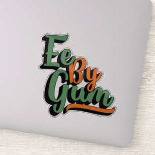 Sticker Ee By Gum, Yorkshire Dialect, Slang, Anglais