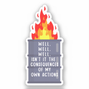 Sticker Eh bien, n’est-ce pas les conséquences ?