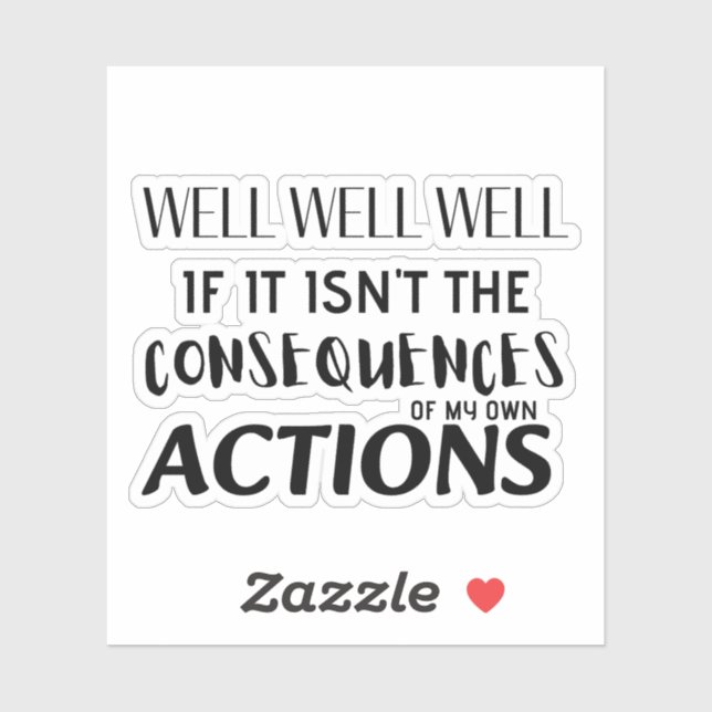 Sticker Eh bien, si ce n'est pas les conséquences (Feuille)