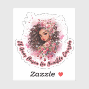 Sticker El Amor Busca un Humilde Corazon Linda Morenita